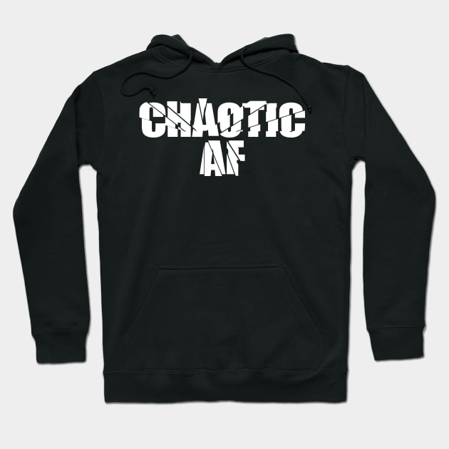 Chaotic AF - Shattered Glass Hoodie by Brad T